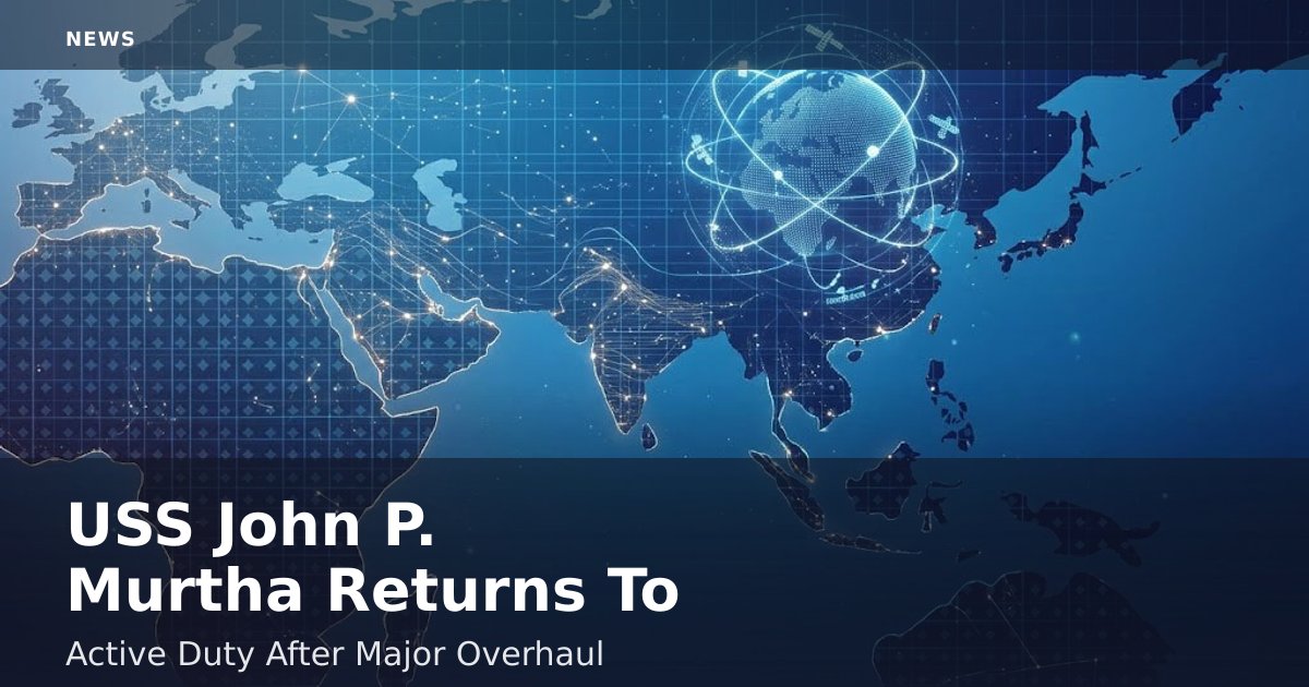 USS John P. Murtha Returns To Active Duty After Major Overhaul