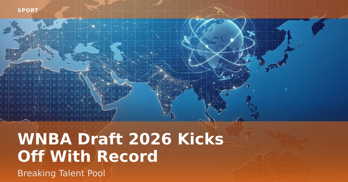 WNBA Draft 2026 Kicks Off With Record-Breaking Talent Pool