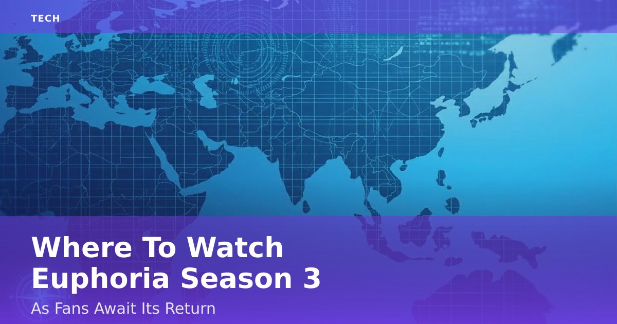 Where To Watch Euphoria Season 3 As Fans Await Its Return