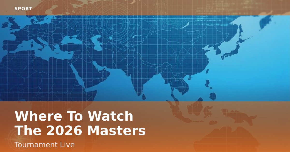 Where To Watch The 2026 Masters Tournament Live