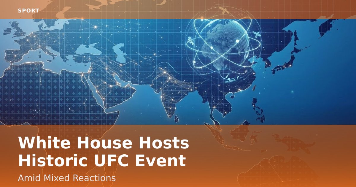 White House Hosts Historic UFC Event Amid Mixed Reactions