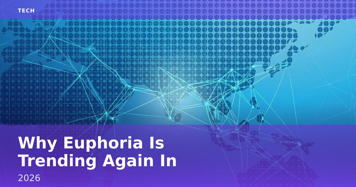 Why 'Euphoria' Is Trending Again In 2026