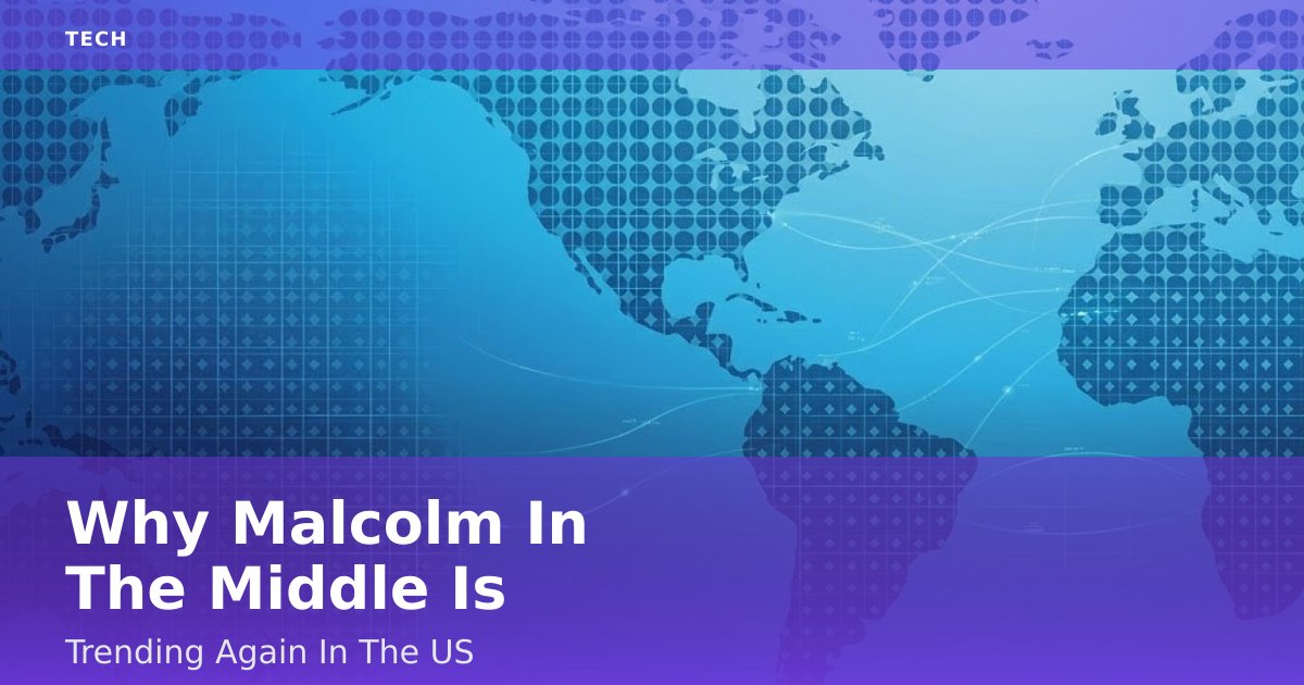 Why 'Malcolm In The Middle' Is Trending Again In The US